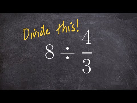 Video: How To Divide A Number By A Fraction