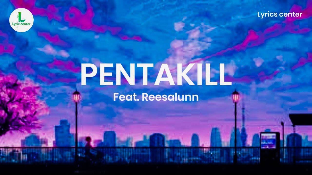 Different Heaven - PentaKill (Lyrics) Feat. Reesalunn