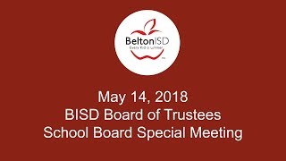Belton ISD School Board Special Meeting May 5, 2018