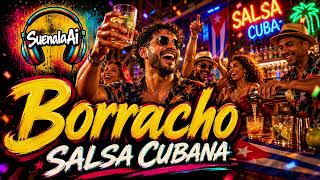 SuenalaAi - Borracho | Salsa Cubana 🔥
