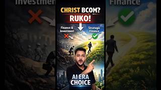 Christ University Admission: Is BCom Strategic Finance Better Than BCom Finance & Investment? #ai