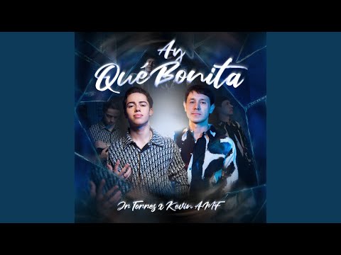 JR Torres & Kevin AMF - Ay Qué Bonita