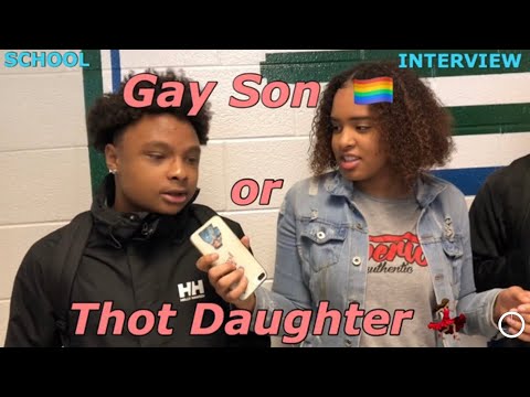 SCHOOL INTERVIEW pt. 2 | GAY SON OR THOT DAUGHTER - YouTube