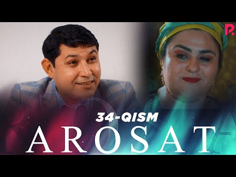 Arosat (yoxud Uzilmagan gul) (o'zbek serial) | Аросат (ёхуд Узилмаган гул) (узбек сериал) 34-qism