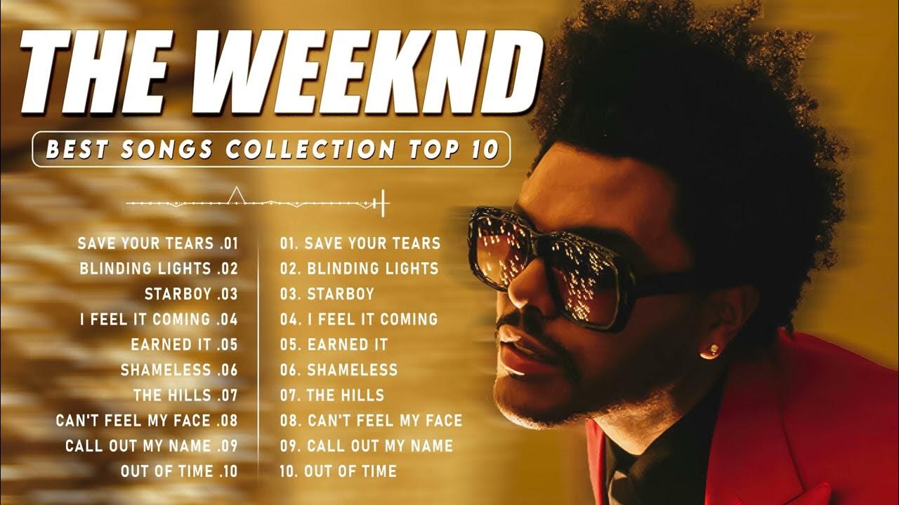 THE WEEKEND Playlist Greatest Hit Songs Of All Time Best Songs