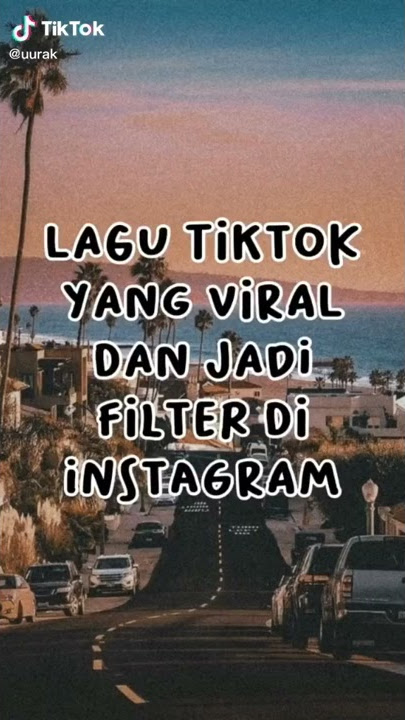 lagu tik tok viral yg dijadikan filter Ig