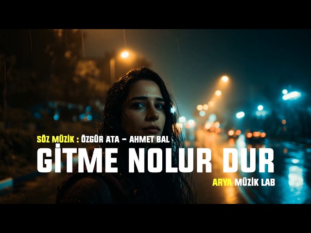 Gitme Nolur Dur - Arya Vokal | Arya Müzik Lab