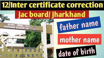 12/Inter certificate correction Jac board jharkhand/इंटर में अपना नाम,पापा मम्मी नाम, DOBकैसे सुधारे