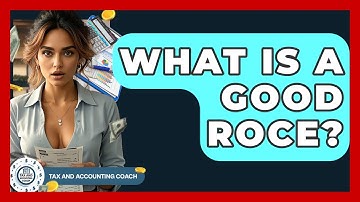 What Is A Good ROCE? - Tax and Accounting Coach