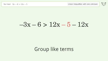 Solving Linear Inequalities: 9x-6 is Greater Than 12x-5