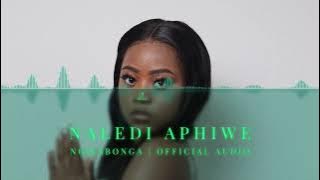 Naledi Aphiwe - Ngiyabonga |  Audio