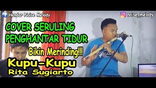 Instrument Seruling Penghantar Tidur KUPU-KUPU Rita Sugiarto chords