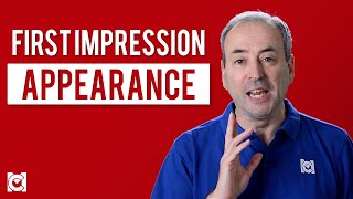 First Impression - Appearance: How to Look the Part