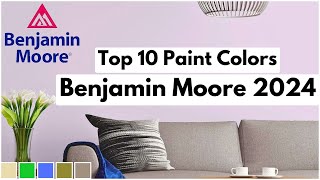 10 Benjamin Moore Paint Colors You Need to See in 2024