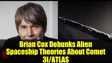 Brian Cox Debunks Alien Spaceship Theories About Comet 3I/ATLAS