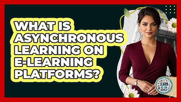 What Is Asynchronous Learning On E-learning Platforms? - Learn As An Adult