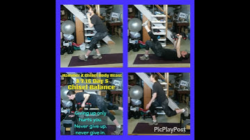 Day 5 Hammer & Chisel/Body Beast hybrid, Chisel Balance