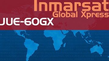 Introducing the Inmarsat Global Xpress & JUE-60GX - JRC