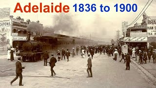 Adelaide 1836 to 1900 | Historical Photographs of Adelaide Australia | Unseen Old Pics of Adelaide