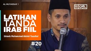 Al-Muyassar (20) : Latihan Tanda Irab Fiil - Ustadz M Abduh Tuasikal
