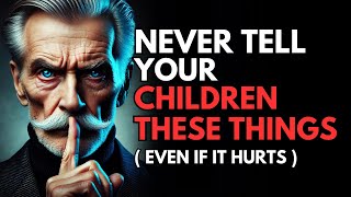 7 SECRETS You Should NEVER Tell Your Adult Child (Even If It Hurts)