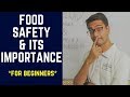 What Is Food Safety & Why You Need to Know About It? (Part-1)