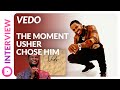 Vedo Interview | The Moment Usher Chose Him & "Yesterday"