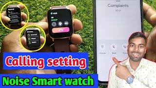 noise smartwatch se call kaise kare, noise smartwatch se baat kaise kare