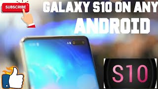 How To Get Galaxy S10 On Any Android Device for free screenshot 4