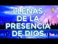MÚSICA CRISTIANA LLENAS DE LA PRESENCIA DE DIOS - ALABANZAS PARA ALIMENTAR EL ALMA -ADORACIÓN A DIOS