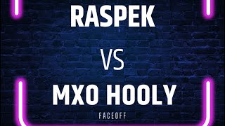 40 ON DECK   HIGH TABLE RASPEK VS MXO HOOLY FACEOFF Hosted by SMG The Rapper