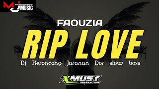 DJ RIP LOVE• Style  Keroncong Bwi x Jaranan Dor • XMUST REVOLUTION