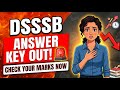 DSSSB: Answer Key Out! Urgent