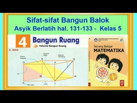 Sifat Sifat Bangun Balok Senang Belajar Matematika Kelas 5 Asyik Berlatih Hal 131 133 Bab 4 Youtube