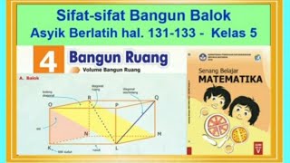 Sifat Sifat Bangun Balok Senang Belajar Matematika Kelas 5 Asyik Berlatih Hal 131 133 Bab 4 Youtube