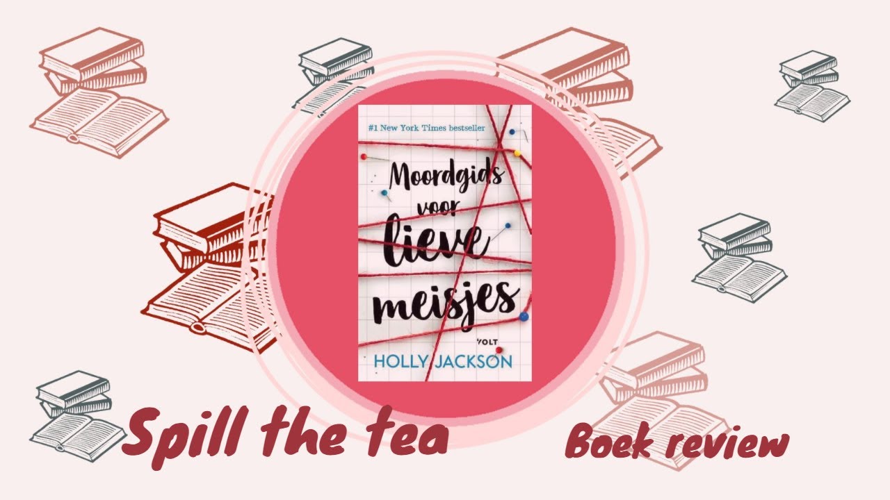 Spill the tea 📚 Boek review Moordgids Voor Lieve Meisjes 📚 - YouTube