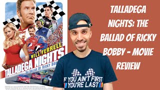 Talladega Nights: The Ballad of Ricky Bobby - Movie Review