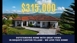 OUTSTANDING HOME WITH GREAT VIEWS IN BOQUETE CANYON VILLAGE – WE LOVE THIS HOME!