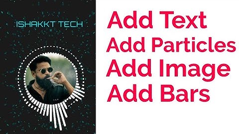 How to add/edit [particles,text,photo,image,bars,spectrum,tittle] in Avee player -Malayalam video