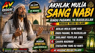 REGGAE RELIGI ISLAMI TERBARU 2026 | Akhlak Mulia Sang Nabi - 5 Lagu Sholawat & Dakwah Nabi