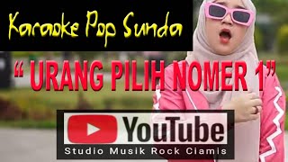 Karaoke Pop Sunda URANG PILIH NOMER 1 | Studio Musik Rock Ciamis