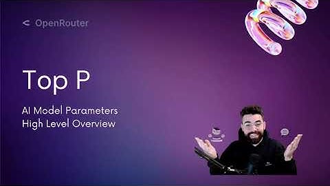 What is Top P? - Explaining AI Model Parameters