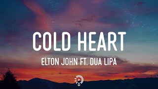Elton John ft. Dua Lipa - Cold Heart (Lyrics)