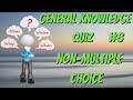 Difficult General Knowledge Quiz #8.  Non-multiple Choice - Hard! . Pub Quiz Trivia