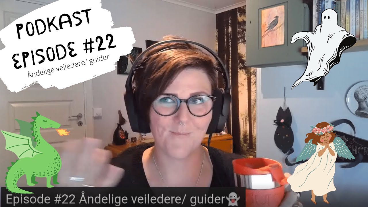 Episode #22 Åndelige veiledere  guider👻