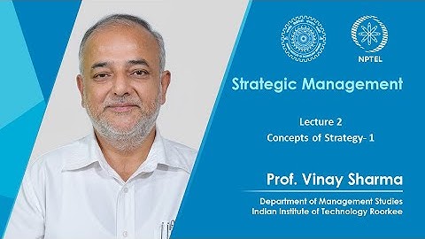 Lecture 02: Concepts of Strategy- 1