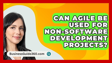 Can Agile Be Used For Non-software Development Projects? - BusinessGuide360.com