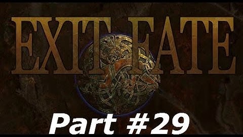 Exit Fate - Part #29 - Tour de Elysium