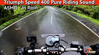 Triumph Speed 400 Pure Riding Sound - ASMR in Rain