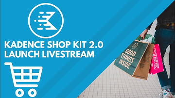 Introducing Kadence Shop Kit 2.0